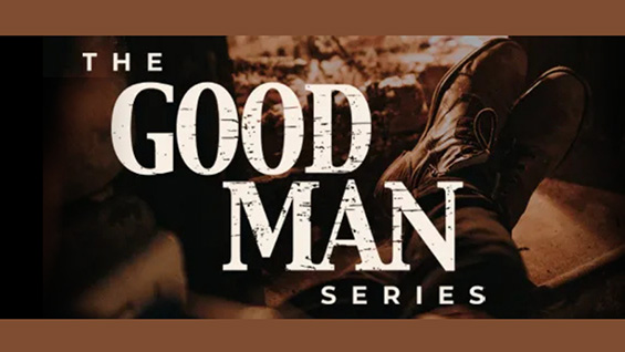 Dangerous For Good Men's Summit The Good Man Series
