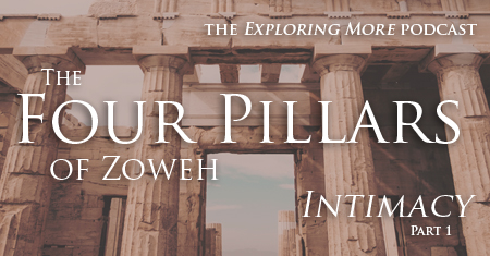 The Four Pillars of Zoweh - Intimacy - Part 1 | Zoweh