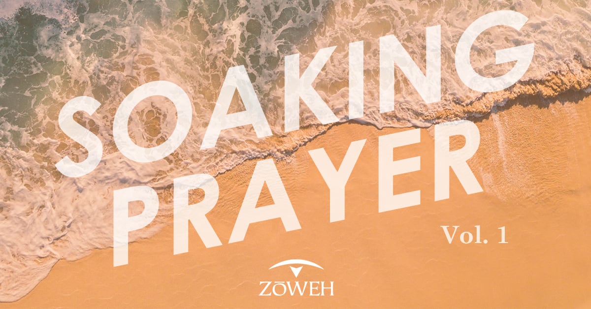 Soaking Prayer, Vol. 1 | Zoweh